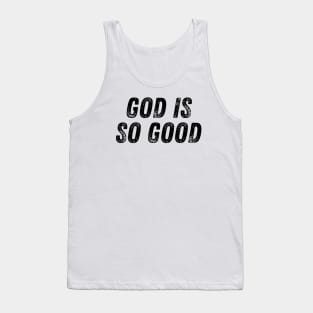 God Is So Good Christian Qoute Tank Top